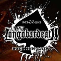 Ul Mik Longobardeath : Rock Inn Laiv